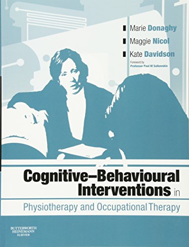 Stock image for Cognitive Behavioural Interventions in Physiotherapy and Occupational Therapy for sale by Better World Books Ltd