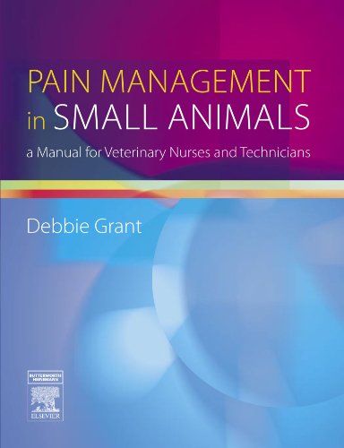 9780750688123: Pain Management in Small Animals: a Manual for Veterinary Nurses and Technicians, 1e