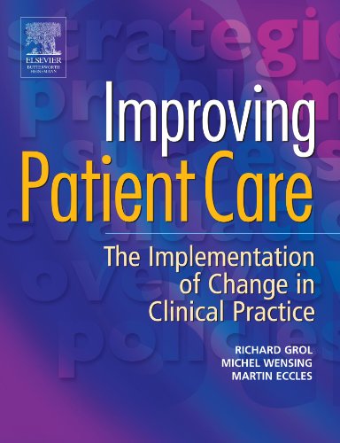 Beispielbild fr Improving Patient Care : The Implementation of Change in Clinical Practice zum Verkauf von Better World Books