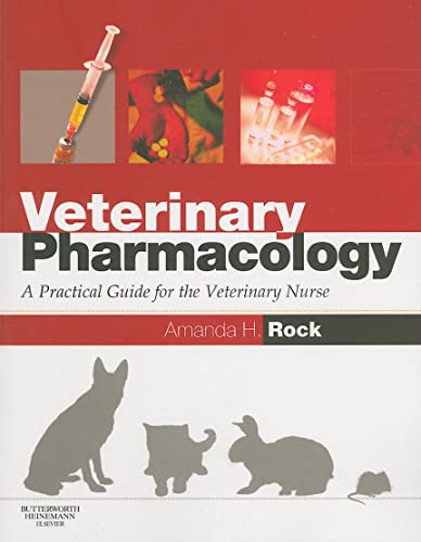 Stock image for Veterinary Pharmacology: A Practical Guide for the Veterinary Nurse for sale by Chiron Media