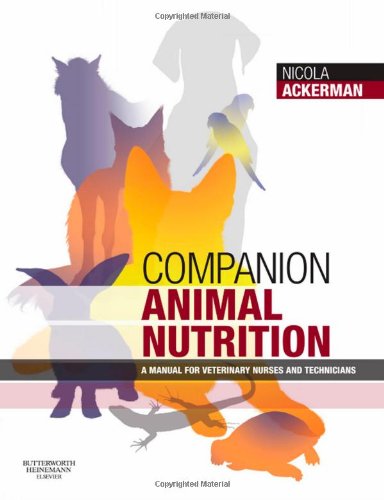 Stock image for Companion Animal Nutrition: A Manual for Veterinary Nurses and Technicians for sale by BooksRun