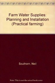 Farm Water Supplies: Planning and Installation