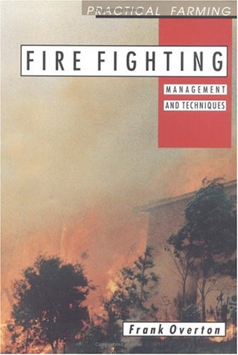 Stock image for Firefighting: Managment & Techniques (Practical Farming) for sale by Discover Books