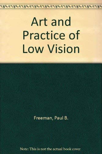 Beispielbild fr The Art and Practice of Low Vision zum Verkauf von Better World Books