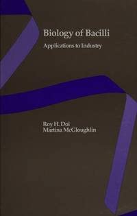Imagen de archivo de Biology of Bacilli: Applications to Industry (Biotechnology, No 22) a la venta por Zubal-Books, Since 1961