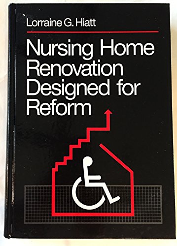 Beispielbild fr Nursing Home Renovation Designed for Reform zum Verkauf von Wonder Book