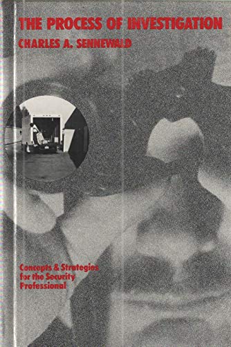 Beispielbild fr The Process of Investigation: Concepts and Strategies for the Security Professional zum Verkauf von The Yard Sale Store