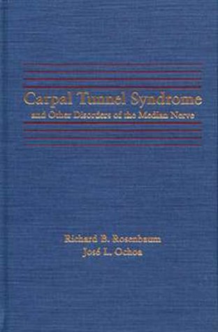 Imagen de archivo de Carpal Tunnel Syndrome and Other Disorders of the Median Nerve a la venta por ThriftBooks-Dallas
