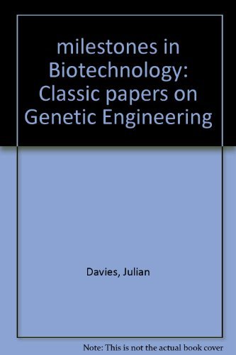 9780750692519: Milestones in Biotechnology: Classic Papers on Genetic Engineering (Biotechnology S.)