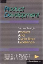 Product Development: Success Through Product and Cycle-Time Excellence (The Electronic Business S...