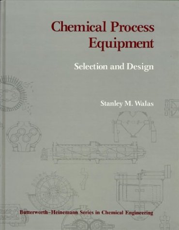 Beispielbild fr Chemical Process Equipment: Selection & Design zum Verkauf von Romtrade Corp.