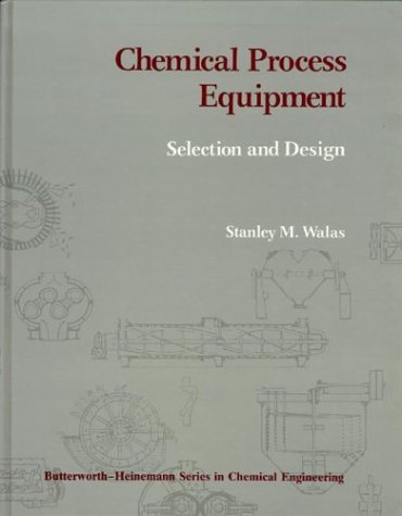 Imagen de archivo de Chemical Process Equipment: Selection and Design (Butterworth's Series in Chemical Engineering) a la venta por Books Unplugged