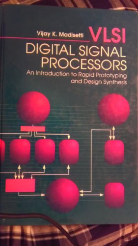 Stock image for VLSI Digital Signal Processors: An Introduction to Rapid Prototyping and Design Synthesis for sale by HPB-Red