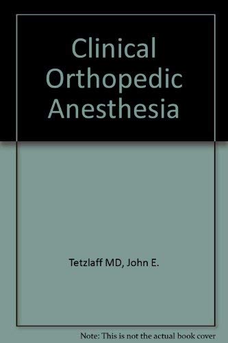 Clinical Orthopedic Anesthesia