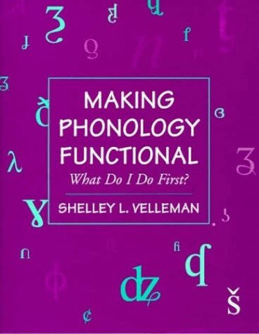 Stock image for Making Phonology Functional: What Do I Do First? (Butterworth-Heinemann Series in Communications Disorders,) for sale by SecondSale