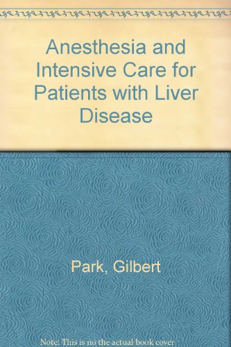 Beispielbild fr Anesthesia and Intensive Care for Patients with Liver Disease zum Verkauf von Better World Books