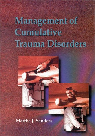 Beispielbild fr Management of Cumulative Trauma Disorders zum Verkauf von Solr Books