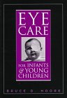 Beispielbild fr Eye Care for Infants and Young Children zum Verkauf von SecondSale