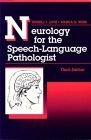 Imagen de archivo de Neurology for the Speech-Language Pathologist a la venta por Better World Books