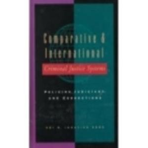 Beispielbild fr Comparative & International Criminal Justice Systems: Policing, Judiciary, and Corrections zum Verkauf von Wonder Book