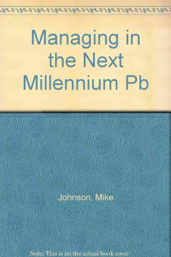 Stock image for Managing in the Next Millennium Pb for sale by Goldstone Books