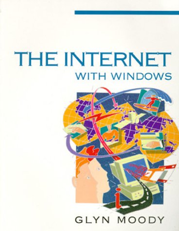 The Internet With Windows (9780750697040) by Moody, Glyn