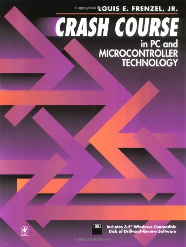 Stock image for Crash Course in PC and Microcontroller Technology [With Drill and Review Software] for sale by ThriftBooks-Atlanta