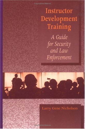 Stock image for Instructor Development Training Manual: A guide for security and law enforcement for sale by HPB-Red