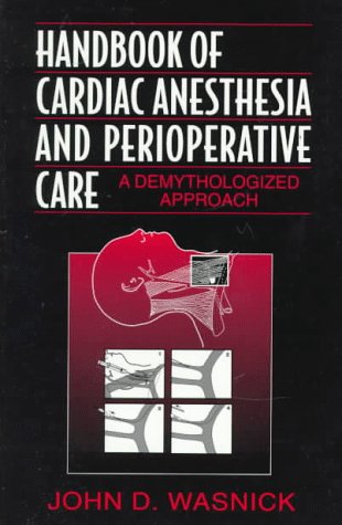 Stock image for Handbook of Cardiac Anesthesia and Perioperative Care: A Demythologized Approach for sale by SecondSale