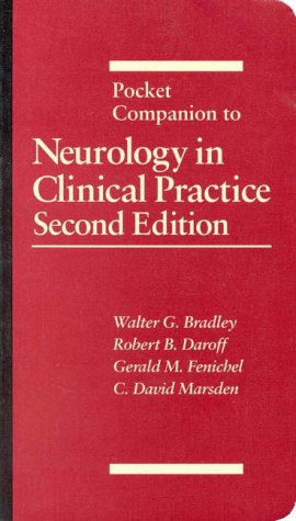 Pocket Companion to Neurology in Clinical Practice (9780750697873) by Bradley, Walter G.; Daroff, Robert B.; Fenichel, Gerald M.; Marsden, C. David