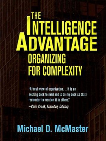 The Intelligence Advantage: Organizing for Complexity (9780750697927) by McMaster, Michael D.