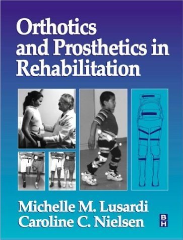 9780750698078: Orthotics & Prosthetics in Rehabilitation