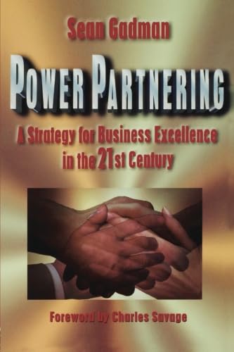 Beispielbild fr Power Partnering, A Strategy for Business Excellence in the 21st Century zum Verkauf von WorldofBooks