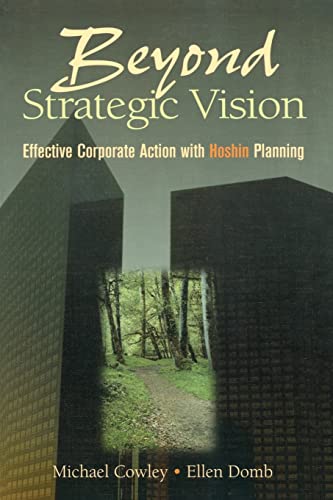 Stock image for Beyond Strategic Vision: Effective Corporate Action With Hoshin Planning for sale by Off The Shelf