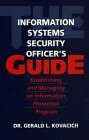 Stock image for The Information Systems Security Officer's Guide: Establishing and Managing an Information Protection Program for sale by Wonder Book