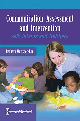 Beispielbild fr Communication Assessment and Intervention with Infants and Toddlers zum Verkauf von Better World Books