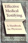 Stock image for Effective Medical Testifying: A Handbook for Physicians for sale by SecondSale