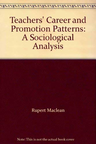 Stock image for Teachers' Career and Promotion Patterns: A Sociological Analysis for sale by Bookmonger.Ltd