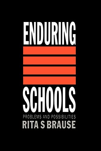 Imagen de archivo de Enduring Schools: Expedient? Yes, Excellent? No a la venta por Shadow Books