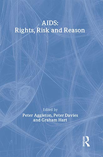 9780750700399: AIDS: Rights, Risk and Reason (Social Aspects of AIDS)