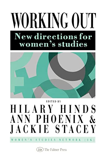Imagen de archivo de Working Out: New Directions For Women's Studies (Gender and Society: Feminist Perspectives on the Past and Present (Falmer Press)) a la venta por WorldofBooks