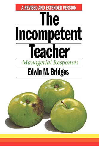 Beispielbild fr The Incompetent Teacher: Managerial Responses zum Verkauf von ThriftBooks-Atlanta