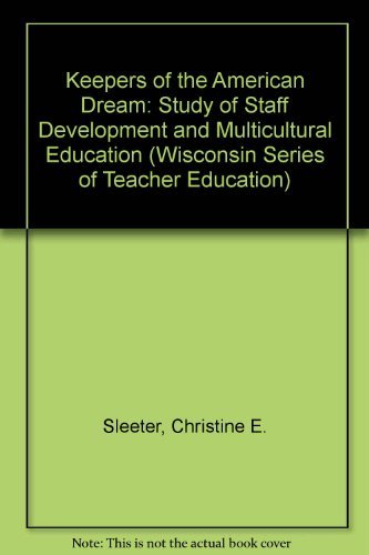 Stock image for Keepers of the American Dream : A Study of Staff Development and Multicultural Education for sale by Better World Books