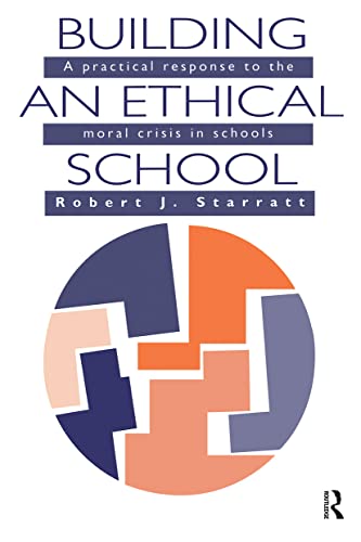 Imagen de archivo de Building An Ethical School : A Practical Response To The Moral Crisis In Schools a la venta por Blackwell's
