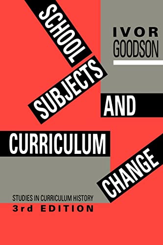 Imagen de archivo de School Subjects And Curriculum Change: Studies in Curriculum History: 20 (Social Research and Educational Studies Series) a la venta por WorldofBooks