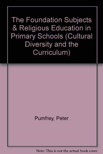 9780750701440: The Foundation Subjects and Religious Education in the Primary School: v.3 (Cultural Diversity & the National Curriculum S.)