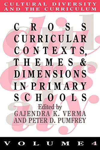 Cultural Diversity and the National Curriculum: Cross Curricular Contexts, Themes and Dimensions in Primary Schools (Volume 4) - Verma, G K (ed) Pumfrey, P D (ed)