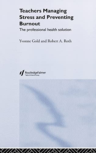 9780750701587: Teachers Managing Stress & Preventing Burnout: The Professional Health Solution