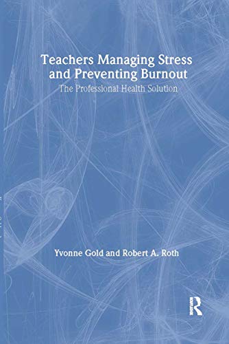 9780750701594: Teachers Managing Stress & Preventing Burnout: The Professional Health Solution