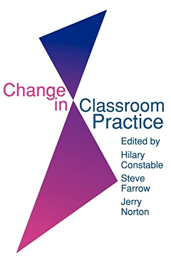 Change In Classroom Practice [Soft Cover ] - Farrow, Steve